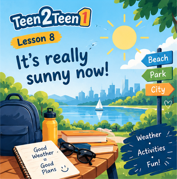 تصویر Lesson 8 کتاب Teen2Teen 1